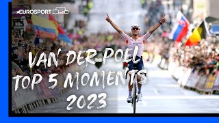 Mathieu van der Poels Top 5 Moments From 2023 🚴‍♂️ 🔥 [upl. by Ehttam141]