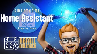 Home Assistant 15  So richtest du dir deinen Abfallkalender ein [upl. by Austina]