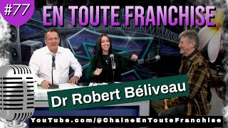 EP77  Dr Robert Béliveau  La médecine et la conscience [upl. by Patterson]