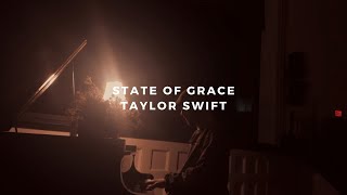 state of grace taylor swift piano rendition [upl. by Losse]