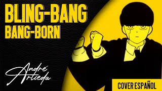 Mashle OP 2  BLINGBANGBANGBORN  André  A Cover Español Latino [upl. by Hudson716]