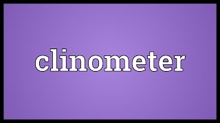 Clinometer Meaning [upl. by Theodora]