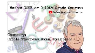 Geometry Circle Theorems Exam Example 2 [upl. by Lexine]