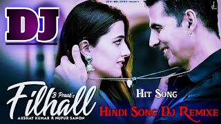 FILHALL  Akshay Kumar Ft Nupur Sanon  BPraak  Jaani  Arvindr Khaira  Hindi Dj Song  JBL DJ Mix [upl. by Bordy]