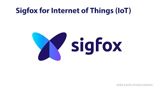 Sigfox for Internet of Things IoT [upl. by Orose661]