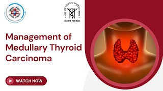 Management of Medullary Thyroid Carcinoma [upl. by Tamqrah]