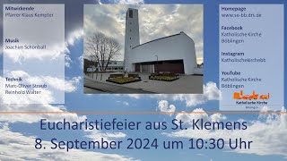 Eucharistiefeier aus St Klemens am 08092024 [upl. by Campagna]