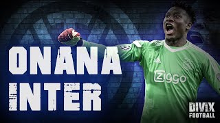 INTER  ONANA Conferme dallAjax il nuovo portiere può essere lui [upl. by Adav]