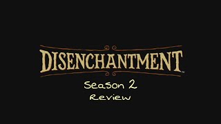 Disenchantment season 2 review [upl. by Malinin687]