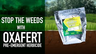 Stop Weeds in Their Tracks with Oxafert PreEmergent Herbicide [upl. by Smiley]