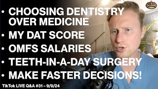 Choosing Dentistry Over Medicine My DAT Score OMFS Salaries TeethInADay Surgery TTL 31 [upl. by Giark]