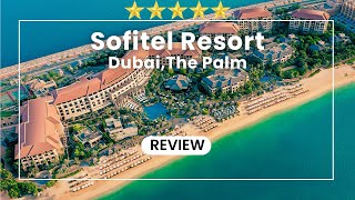 Sofitel Dubai the Palm Resort Review [upl. by Nairad548]