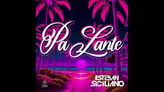 Esteban Siciliano  Pa Lante Original Mix [upl. by English]