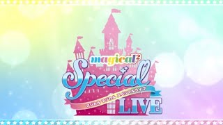 magical² special live Zettai Yujou Sengen [upl. by Elias]