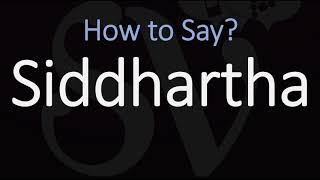 How to Pronounce Siddhartha Buddhas Name [upl. by Atirabrab641]