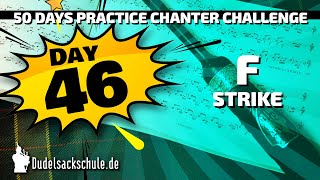 Day 46  F Strike  50 Days Practice Chanter Challenge ⭐⭐⭐⭐⭐ [upl. by Etterual]