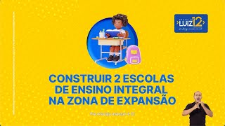 Luiz vai construir duas escolas de ensino integral na Zona de Expansão [upl. by Matheny503]