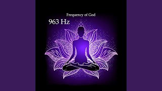 963 Hz Frequency of God [upl. by Gine714]