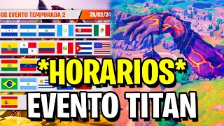 ¿A QUE HORA ES EL EVENTO DEL TITAN DE LA TEMPORADA 2 CAPITULO 5 DE FORTNITE  HORARIOS EVENTO TITAN [upl. by Ecirtemed366]