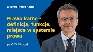 Wykład 1 z prawa karnego 05102021  prof dr hab Włodzimierz Wróbel [upl. by Clothilde]