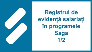 Registrul de evidență salariați în programele Saga 12 [upl. by Thurnau268]