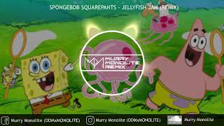 Spongebob Squarepants  Jellyfish Jam STADIUM RAVE MURRY MONOLITE REMIX [upl. by Eiralih]