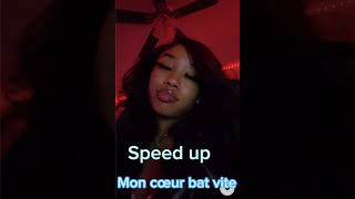 Speed up mon cœur bat vite [upl. by Nylinej539]