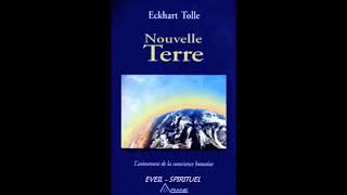 Nouvelle Terre Eckhart Tolle Livre audio [upl. by Dorahs]