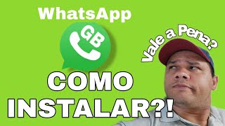 COMO INSTALAR O WHATSAPP GB VANTAGENS DESVANTAGENS E COMO ATUALIZAR [upl. by Nilyahs]