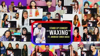 Waxing  Stand Up Comedy ft Anubhav Singh Bassi  Mix Mashup Reaction [upl. by Aicyle357]