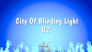 City Of Blinding Light  U2 Karaoke Version [upl. by Ahsyle]