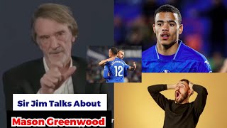 🚨BIG NEWS Sir Jim Ratcliffe reveals stance on Mason Greenwoods future at Manchester United [upl. by Hertha]