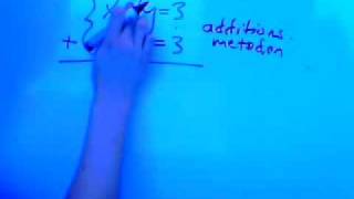 Matematik 2a 2b 2c B Ekvationssystem Additionsmetodenwmv [upl. by Yob]