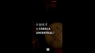 O que é a Cabala Ancestral [upl. by Pessa253]