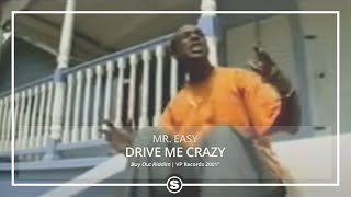 Mr Easy  Drive Me Crazy [upl. by Lerim397]