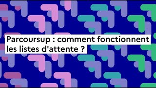 Parcoursup  comment fonctionnent les listes d’attente [upl. by Eizzo266]