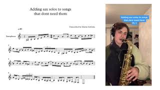 Adding Sax Solos To Songs That Dont Need Them Transcription by Martin Sobôtka [upl. by Farl206]