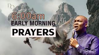 6OO AM PRAYER POWERFUL MORNING DECLARATIONS WITH APOSTLE JOSHUA SELMAN [upl. by Rise]