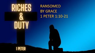 28th April 2024  Riches amp Duty  Ransomed by Grace [upl. by Georges391]