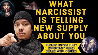 WHAT NARCISSIST IS TELLING NEW SUPPLY ABOUT YOU‼️ [upl. by Millicent179]