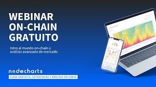 Nodecharts  Webinar análisis onchain de bitcoin [upl. by Analat]