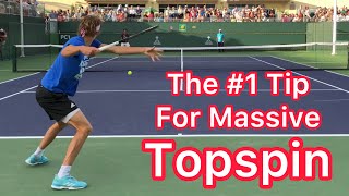 1 Tip For Massive Topspin Tennis Forehand Technique [upl. by Irrek]