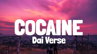 Dai Verse  Cocaine Lyrics [upl. by Greyso795]