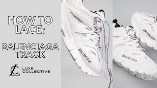 HOW TO LACE UP YOUR BALENCIAGA TRACK TRAINERS TUTORIAL 2021 [upl. by Wilone]