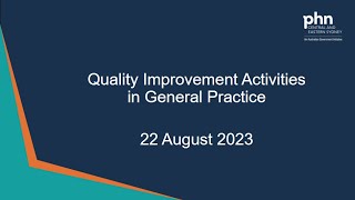 Quality Improvement Activities in General Practice  22 August 2023 [upl. by Yedok]