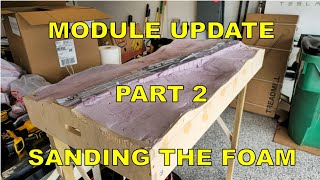 Module Update for May 4 2024   Sanding The Pink Foam [upl. by Harding]