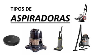 5 Tipos de Aspiradoras [upl. by Adok]