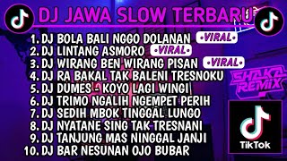 DJ JAWA SLOW BASS TERBARU 2023  DJ VIRAL TIKTOK FULL BASS🎵 DJ BOLA BALI NGGO DOLANAN  FULL ALBUM [upl. by Patrice318]