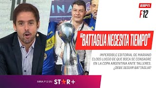 quotBATTAGLIA NECESITA TIEMPOquot IMPERDIBLE EDITORIAL de Closs luego de la consagración de Boca [upl. by Ecilegna]