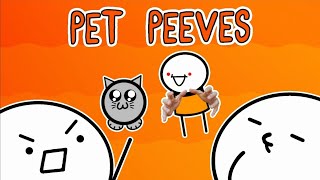 Pet Peeves [upl. by Anahahs]